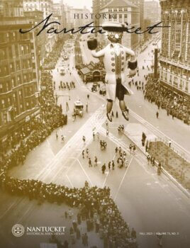 Cover of Historic Nantucket featuring a historic photo of the Macy's Thanksgiving Parade.